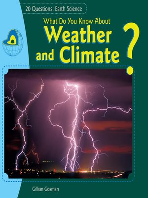 cover image of What Do You Know About Weather and Climate?